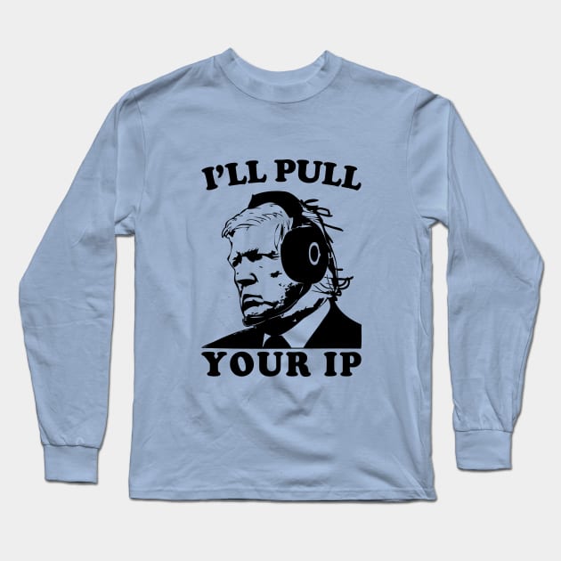 AI Presidents Gaming. Trump will pull your IP. Long Sleeve T-Shirt by Electrovista